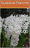 Lucrèce Borgia de...