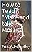 How To: "Make and take" Mosaics (Teaching Glass art Book 1)