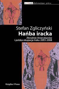 Read Hańba iracka: Zbrodnie Amerykanów i polska okupacja Iraku 2003-2008