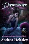 Dreamwalker by Andrea Heltsley