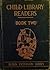 Child-Library Readers, Book Two by William Harris Elson