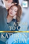 A Time to Give by Kathryn Shay