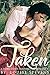 Historical Romance: “Taken”