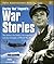 Charles 'Bud' Tingwell's War Stories: The Heroes, the Battles, the Tragedies and the Triumphs of World War II