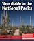 Your Guide to the National Parks of the South: Hot Springs, Big Bend, Guadalupe Mountains, Carlsbad Caverns, Petrified Forest, and Saguaro
