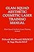 Glam Squad Cosmetics Aesthetics Laser Training Manual: Glam Squad Aesthetics