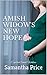 Amish Widow's New Hope by Samantha Price