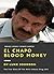EL CHAPO BLOOD MONEY by Luke Johnson