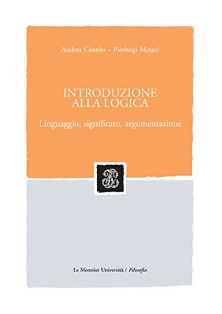 Introduzione alla logica. Linguaggio, significato, argomentazione (Kindle Edition)