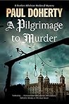 Pilgrimage to Murder (The Sorrowful Mysteries of Brother Athelstan, #17)
