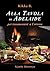 Alla Tavola di Adelaide: per innamorarsi a Cortona (Italian Edition)