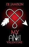 My Anti-Valentine by D.J. Jamison