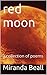red moon: a collection of poems