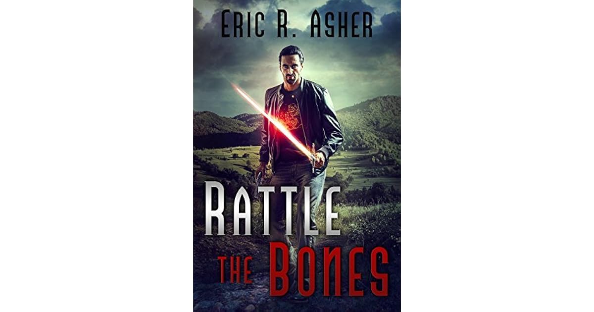 Rattle the Bones (Vesik, 6) by Eric R. Asher