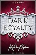 Dark Royalty - Königliches Begehren