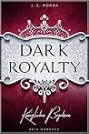 Dark Royalty - Kö...