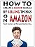 How To Create A Second Income By selling Things On Amazon by Neil Asher