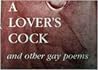 A Lover's Cock and Other Gay Poems