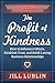 The Profit of Kindness: How to Influence Others, Establish Trust, and Build Lasting Business Relationships