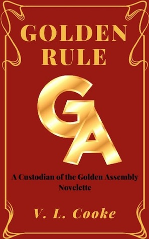 Golden Rule (Custodian of the Golden Assembly #0.5)