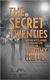 The Secret Twenties: British Intelligence, the Russians and the Jazz Age