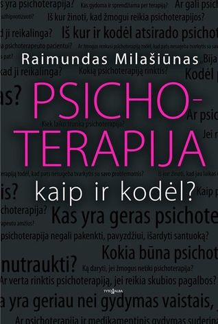 Psichoterapija: kaip ir kodėl? (Paperback)