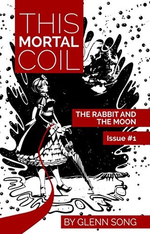 The Rabbit and the Moon (This Mortal Coil Graphic Novel Issue 1 of 4)
