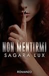 Non mentirmi by Sagara Lux
