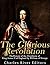 The Glorious Revolution: The History of the Overthrow of King James II of England by William of Orange