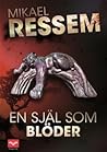 En själ som blöder by Mikael Ressem