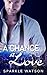 A Chance at Love by Sparkle Watson
