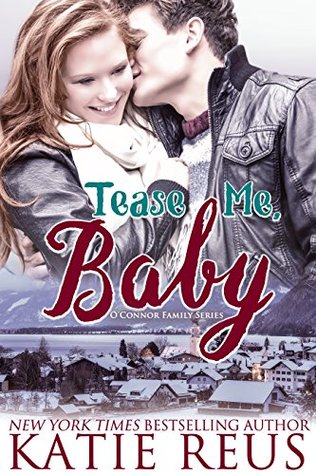 Tease Me, Baby (O'Connor Family #2)