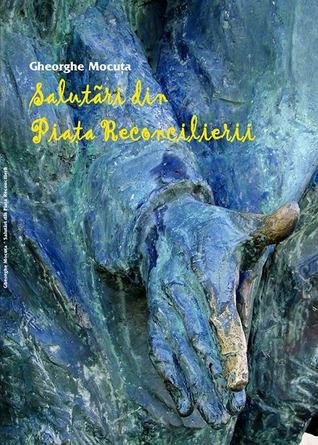 Salutări din Piața Reconcilierii (Paperback)