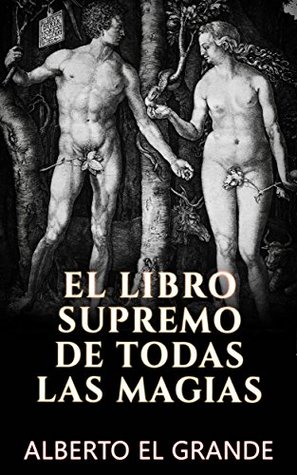 El libro Supremo de todas la Magias (Spanish Edition)