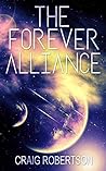 The Forever Alliance by Craig Robertson The Forever Alliance by Craig Robertson