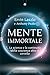 Mente immortale: La scienza e la continuità della coscienza, oltre il cervello (Italian Edition)