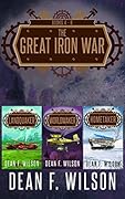 The Great Iron War: Books 4 - 6