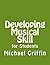 Developing Musical Skill: f...