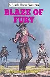 Blaze of Fury (A Black Horse Western) Blaze of Fury (A Black Horse Western)