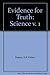 Evidence for Truth: Science v. 1