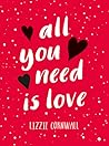 All You Need Is Love All You Need Is Love
