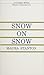 Snow on Snow (Yale Younger Poets Series)