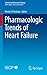 Pharmacologic Trends of Heart Failure (Current Cardiovascular Therapy)