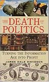 The death of politics. Turning the Information Age into Profit