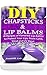 DIY Chapsticks & Lip Balms