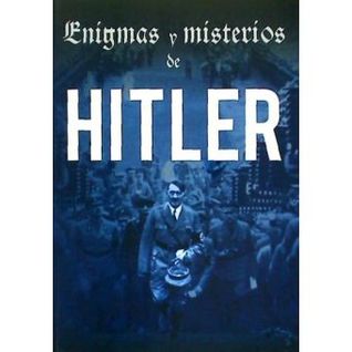 Enigmas y misterios de Hitler