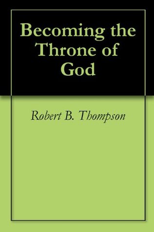 Becoming the Throne of God