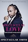 Spectacular Love:...