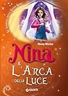 Nina e l'Arca della Luce (La Bambina della Sesta Luna, #7)