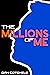 The Millions of Me
